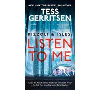 Rizzoli & Isles : Listen to Me : A Novel