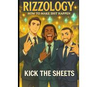 Rizzology: How To Make Shit Happen