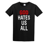 RlMI LINMY God Hates Us All O-Neck 100% Cotton Short Sleeve Unisex T-Shirt S