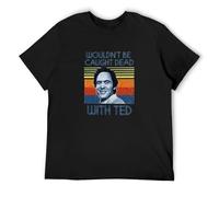 RlMI LINMY Wouldn't Be Caught Dead with Ted Serial Killer Bundy Halloween O-Neck 100% Cotton Short Sleeve Unisex T-Shirt XL