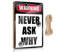 RLVH Panneau de porche à suspendre avec inscription « Warning Never Ask Why » - Décoration de porche d'automne - Panneaux amusants pour homme (23 x 35 cm)