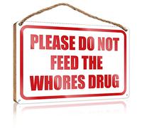 RLVH Panneau décoratif à suspendre pour salle de bain « Please Do Not Feed The Whores » en bois « Our Home Signs » pour décoration d'intérieur et de cuisine (15 x 28 cm)