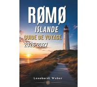 RØMØ ISLANDE GUIDE DE VOYAGE 2026-2027: Votre guide indispensable pour une escapade côtière sauvage au Danemark.