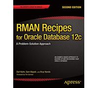 RMAN Recipes for Oracle Database 12c: A Problem-Solution Approach