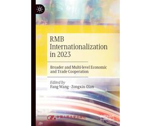 RMB Internationalization in 2023: Broader and Multi-level Economic and Trade Cooperation