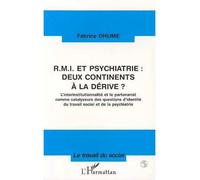 RMI et psychiatrie : deux continents à la dérive ? L'interinstitutionnalité et le partenariat comme catalyseurs des questions d'identité du travail social et de la psychiatrie - Fabrice Dhume-Sonzogni