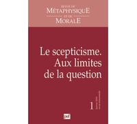 RMM 2010, n° 1 Le scepticisme - Aux limites de la question - Collectif - Puf - broché - Revue