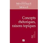 RMM 2010, n° 2 Concepts rhétoriques, raisons topiques - Collectif - Puf - broché - Revue