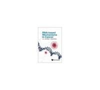 Rna-Based Mechanisms In Cancer