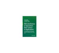 Rna Interference In Agriculture: Basic Science To Applications