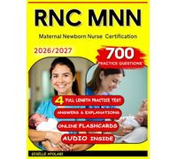 RNC MNN Study Guide: Get prepared for the Certification with 4 Full-Length Practice Tests and 700 Questions for Maternal Newborn Nurse