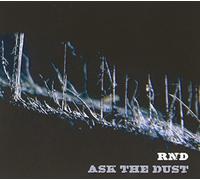 Rnd - Ask The Dust [Import]
