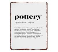 RNUMLIGH Pottery Meaning Metal Sign Vintage Rustic Wall Decor for Clay Lovers Craft Studio Home Aluminum 8 X 12 in
