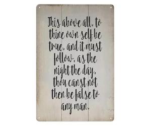 RNUMLIGH Rustic Metal Sign This Above All To Thine Own Self Be True And It Must Follow As The Night The Day Shakespeare Quote Wall Decor For Home Office 8 X 12 inch