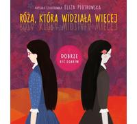 Ró¿a który widzia³a wiêcej Eliza Piotrowska (Buch auf Polnisch)