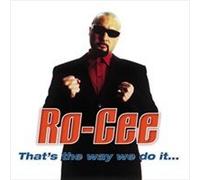 Ro-Cee - That's The Way We Do It [Import]