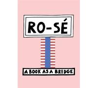 Ro-sé A Book as a Bridge - Nathalie Du Pasquier - Sternberg Press - broché - Catalogue d'exposition