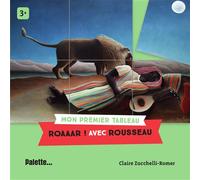 Roaar ! avec Rousseau - Claire Zucchelli-Romer - Palette - cartonné - Document jeunesse