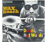 Roach, Max - Deeds Not Words