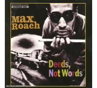 Roach, Max - Deeds not words
