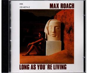 Roach Max - Long As You'Re Living