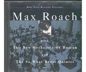 Roach, Max - With The New Orchestra Of Boston & The So What Brass Quartet