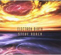 Roach Steve - Electron Birth [Import]