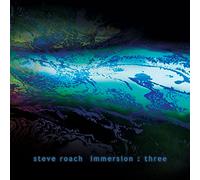 Roach, Steve - Immersion: Three [Import]