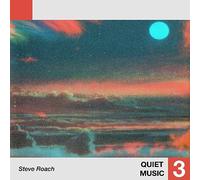 Roach, Steve - Quiet Music 3 [Import]