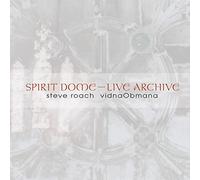 Roach, Steve - Spirit Dome/Live Archive