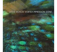 Roach, Steve - Vortex Immersion Zone
