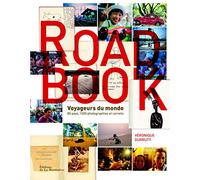 Road Book - Voyageurs Du Monde, 80 Pays, 1000 Photographies Et Carnets