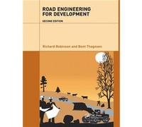 Road Engineering for Development by Richard Robinson Richard Robinson, Bent Thagesen (Auteur)