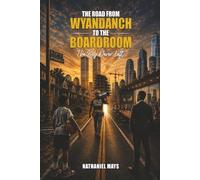 ROAD FROM WYANDANCH TO THE BOARDROOM: The Boy Never Left