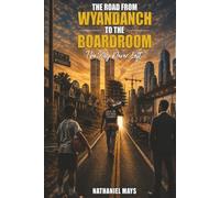 ROAD FROM WYANDANCH TO THE BOARDROOM: The Boy Never Left