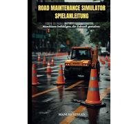 Road Maintenance Simulator-Spielanleitung: Maschinen befehligen, die Zukunft gestalten