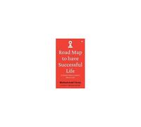 Road Map To Have Successful Life : 23 Proven Ways To Achieve More In Life Paperback Book By Muhammad Faraz