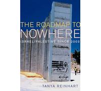 Road Map to Nowhere: Israel/palestine Since 2003