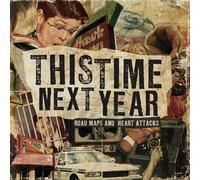 This Time Next Year – Road Maps and Heart Attacks – CD