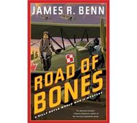 Road Of Bones by James R. Benn James R. Benn (Auteur)