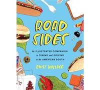 Road Sides by Emily Wallace Emily Wallace (Auteur)