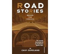 Road Stories Behind the Wrench: The Untold Chronicles of an Appliance Repair Technician