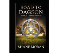 Road To Dagson: Book #4 Tales of Rebirth