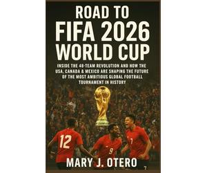 ROAD TO FIFA 2026 WORLD CUP: INSIDE THE 48-TEAM REVOLUTION AND HOW THE USA, CANADA & MEXICO ARE SHAPING THE FUTURE OF THE MOST AMBITIOUS GLOBAL FOOTBALL TOURNAMENT IN HISTORY