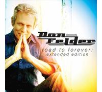 Road To Forever [Extended Edition] by Don Felder (2014-03-25)