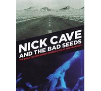 Nick Cave & The Bad Seeds : The Road To God Knows Where - Live At The