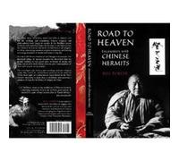 Road to Heaven Encounters with Chinese Hermits by Red Pine Bill Porter (Auteur)