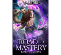 Road To Mastery 2: A Litrpg Apocalypse Adventure