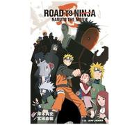 Road To Ninja Naruto The Movie (Jump J Books)