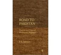 Road to Pakistan: The Life and Times of Mohammad Ali Jinnah Nanda, B. R. (Auteur)
